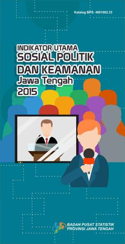 Main Indicators Of Social Political And Security In Jawa Tengah 2015