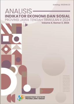 Analysis Of Economic And Social Indicators Quarter II-2024 Jawa Tengah Province