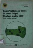 Luas Penggunaan Lahan Jawa Tengah 1989