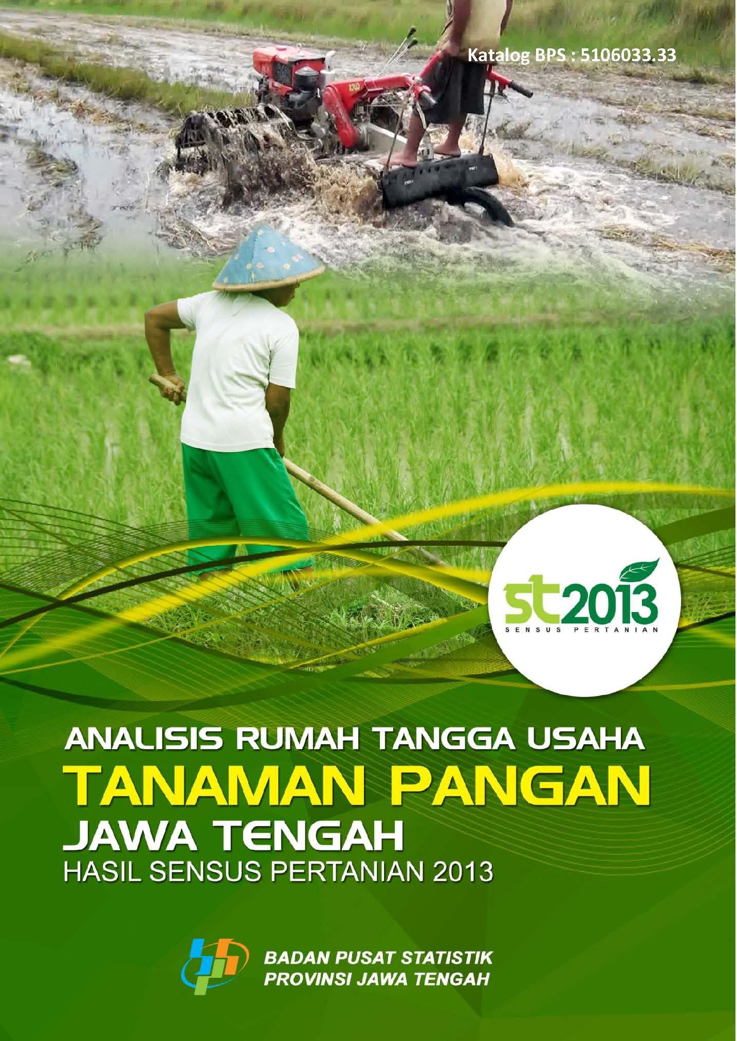 Analisis Rumah Tangga Usaha Tanaman Pangan Jawa Tengah Hasil Sensus Pertanian 2013