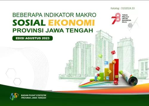 Selected Socio-Economic Indicators of Jawa Tengah Province (August 2023 Edition)