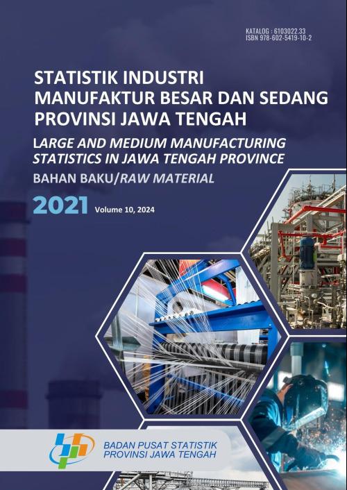 Statistics of Large and Medium Manufacturing Industries of Jawa Tengah Province 2021 (raw material) 