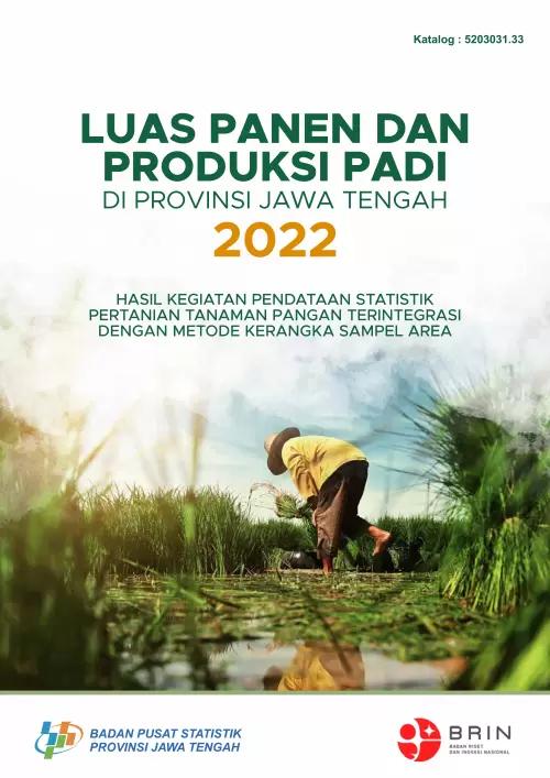 Harvest Area and Rice Production of Jawa Tengah Province 2022