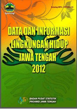 DATA DAN INFORMASI LINGKUNGAN HIDUP JAWA TENGAH 2012