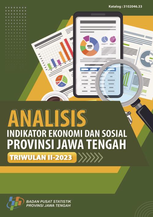 Analisis Indikator Ekonomi dan Sosial Triwulan II-2023 Provinsi Jawa Tengah 