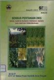 Sensus Pertanian 2003 Hasil Survei Rumah Tangga Usaha Sub Sektor Perkebunan