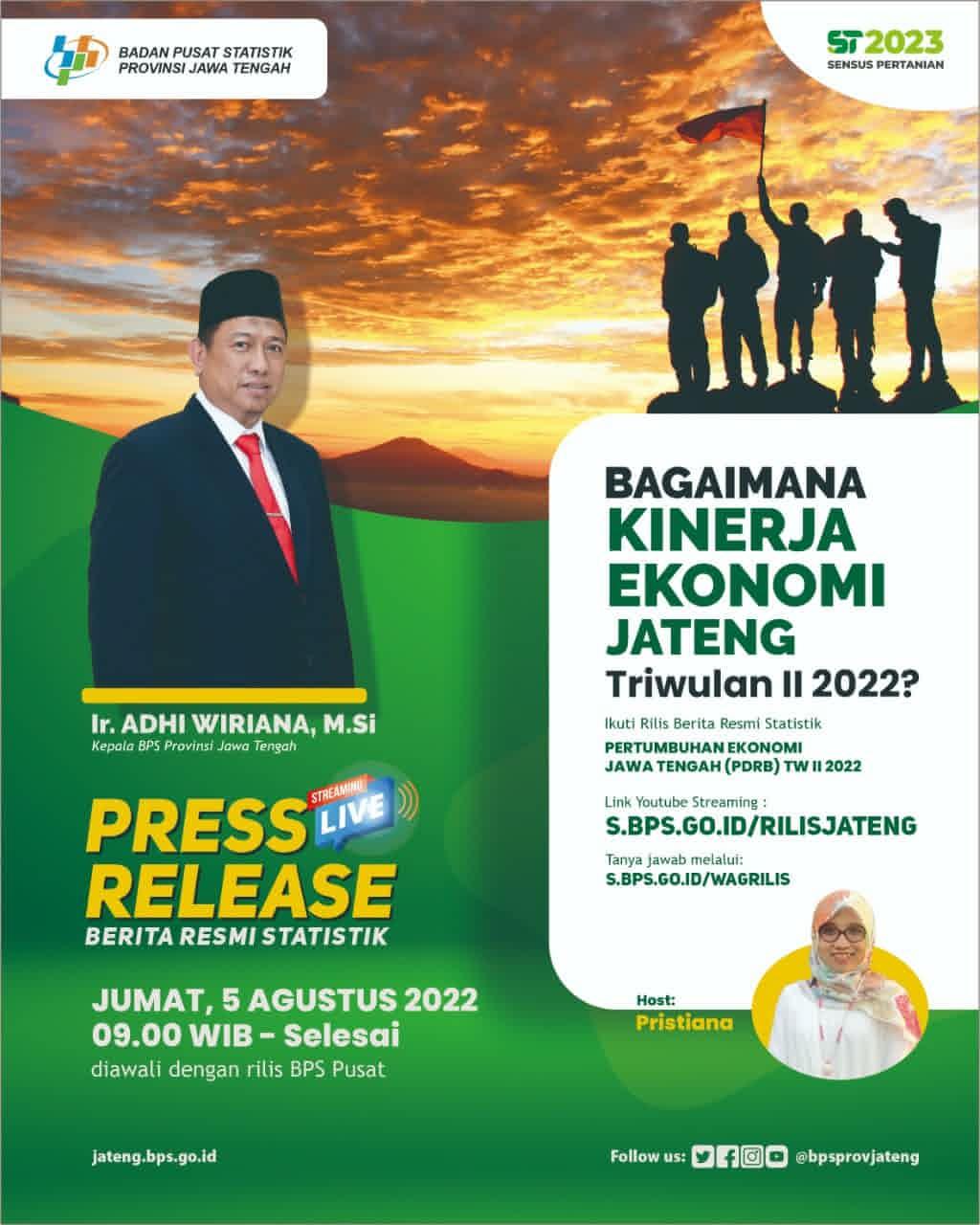 RELEASE OF JAWA TENGAH ECONOMIC GROWTH FIGURE (GDP) QUARTER II 2022