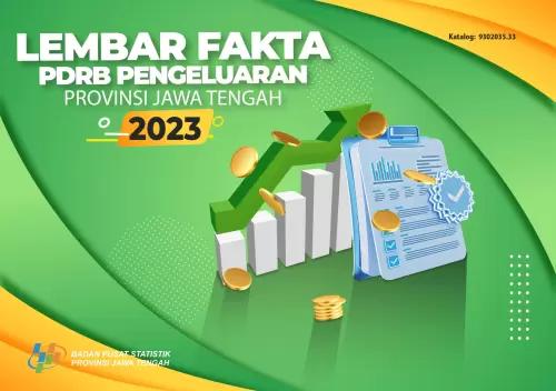 GRDP Fact Sheet for Jawa Tengah Province Expenditures 2023