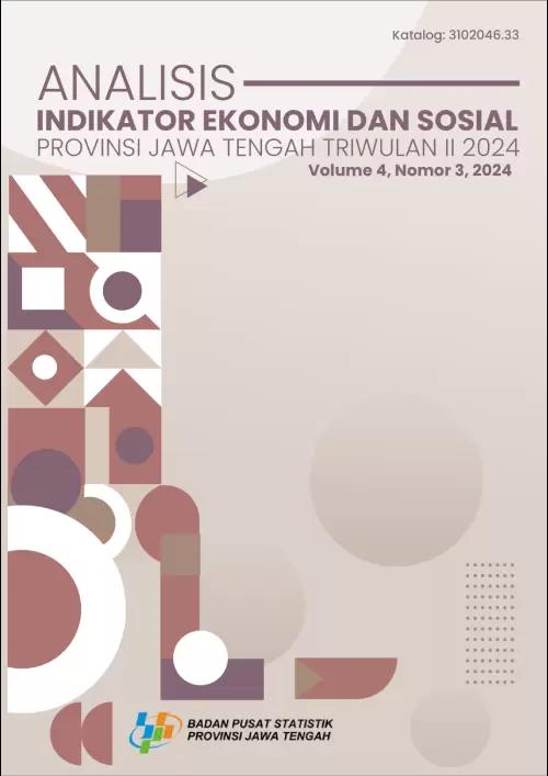 Analisis Indikator Ekonomi dan Sosial Provinsi Jawa Tengah Triwulan II-2024