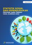 Social And Population Statistics Of Jawa Tengah Province Based On Susenas 2022