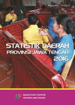 Statistik Daerah Jawa Tengah 2016