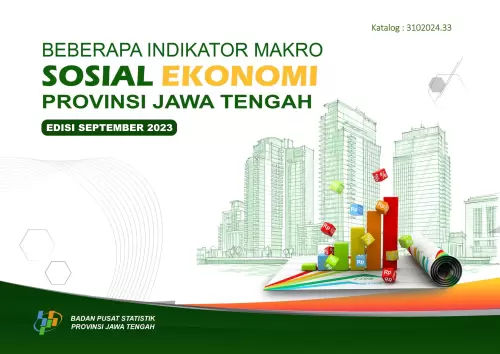 Beberapa Indikator Makro Sosial Ekonomi Provinsi Jawa Tengah Edisi September 2023