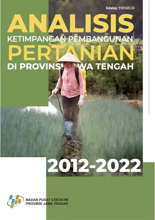 Analisis Ketimpangan Pembangunan Pertanian Provinsi Jawa Tengah 2012-2022